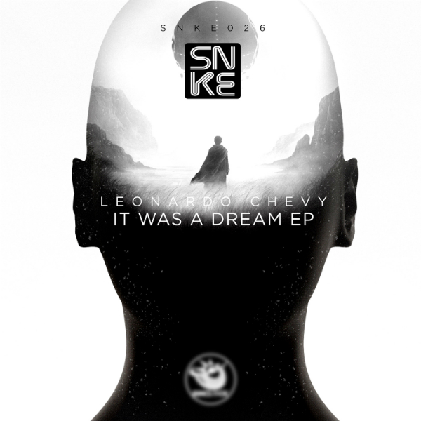 Leonardo Chevy - It Was A Dream Ep - SNKE026 Cover